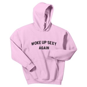 Woke Up Sexy Again | Funny Humorous Saying Kids Hoodie