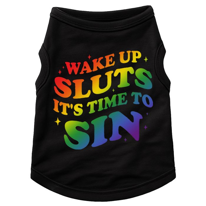 Wake Up Sluts Its Time To Sin Doggie Tank