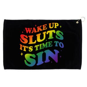 Wake Up Sluts Its Time To Sin Grommeted Golf Towel