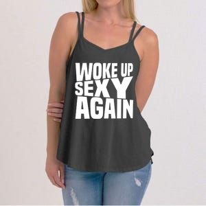 Woke Up Sexy Again Funny Humorous Saying Women's Strappy Tank