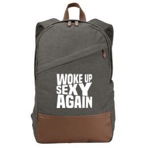 Woke Up Sexy Again Funny Humorous Saying Cotton Canvas Backpack