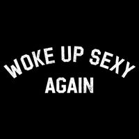 Woke Up Sexy Again Funny Humorous Saying 16 in Basic Backpack
