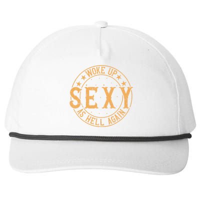 Woke Up Sexy As Hell Again Attractive Hot Snapback Five-Panel Rope Hat