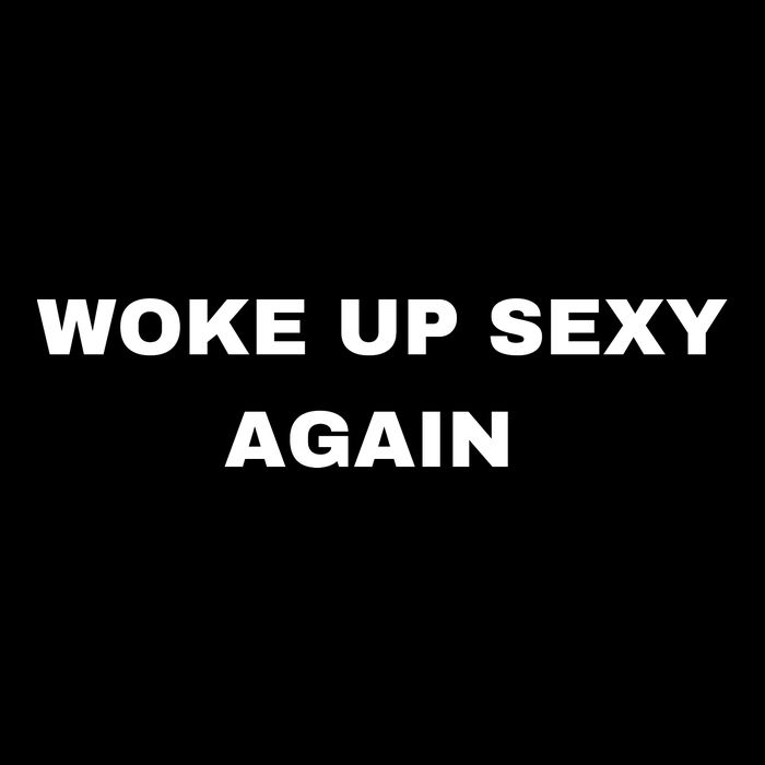 Woke Up Sexy Again Funny Humorous Saying Cooling Performance Crew T-Shirt