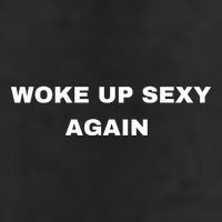 Woke Up Sexy Again Funny Humorous Saying 11oz C Handle Ceramic Mug