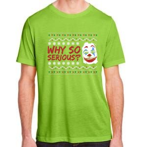 Why U So Serious? Laugh Clown Joker Christmas Ugly Funny Gift Adult ChromaSoft Performance T-Shirt