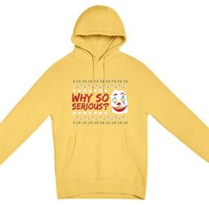 Why U So Serious? Laugh Clown Joker Christmas Ugly Funny Gift Premium Pullover Hoodie