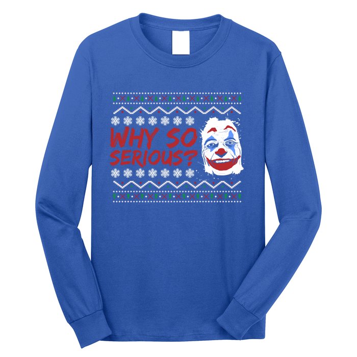 Why U So Serious? Laugh Clown Joker Christmas Ugly Funny Gift Long Sleeve Shirt