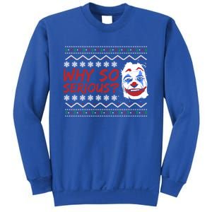 Why U So Serious? Laugh Clown Joker Christmas Ugly Funny Gift Sweatshirt