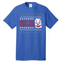 Why U So Serious? Laugh Clown Joker Christmas Ugly Funny Gift Tall T-Shirt