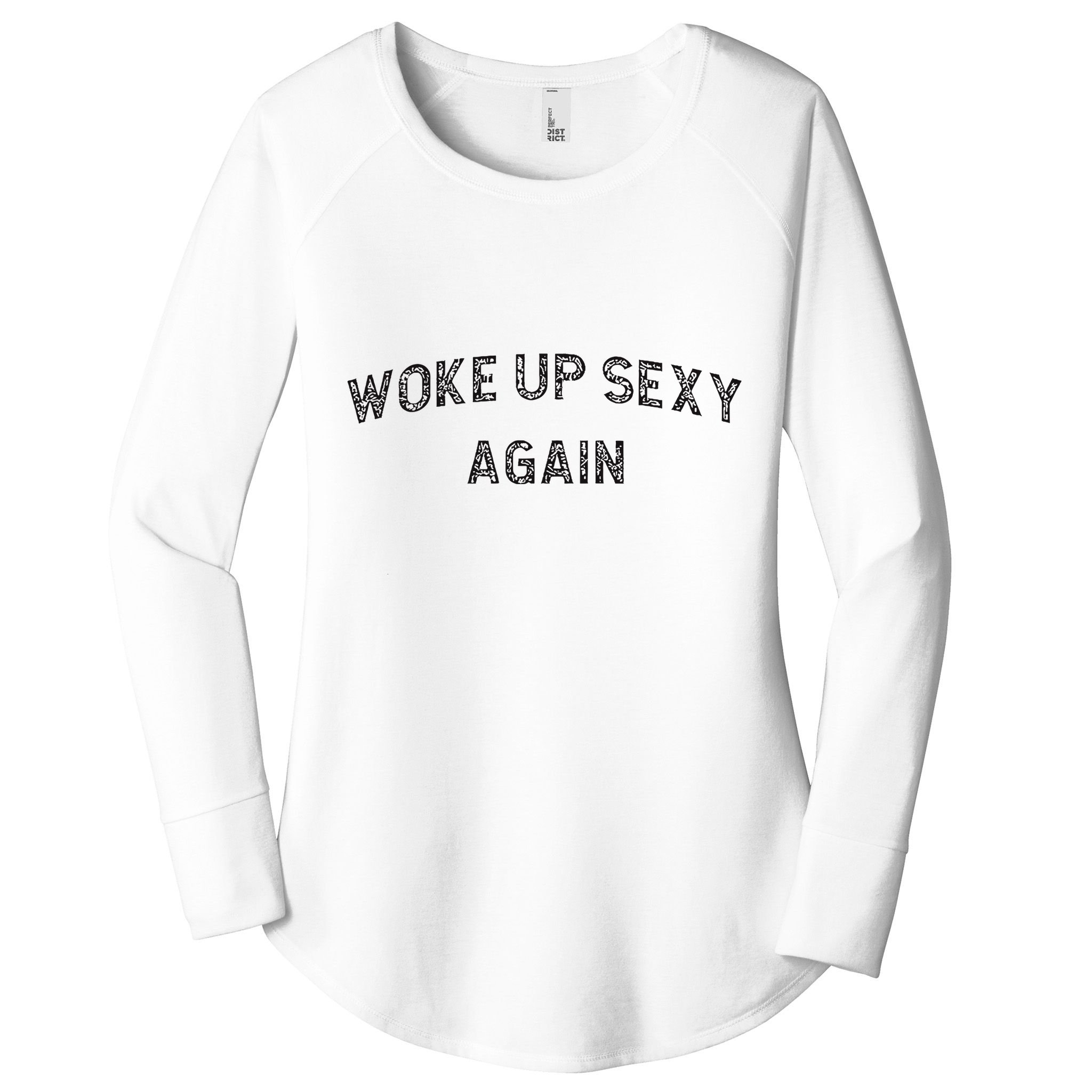 Woke Up Sexy Again Funny Humorous Saying Women's Perfect Tri Tunic Long Sleeve Shirt