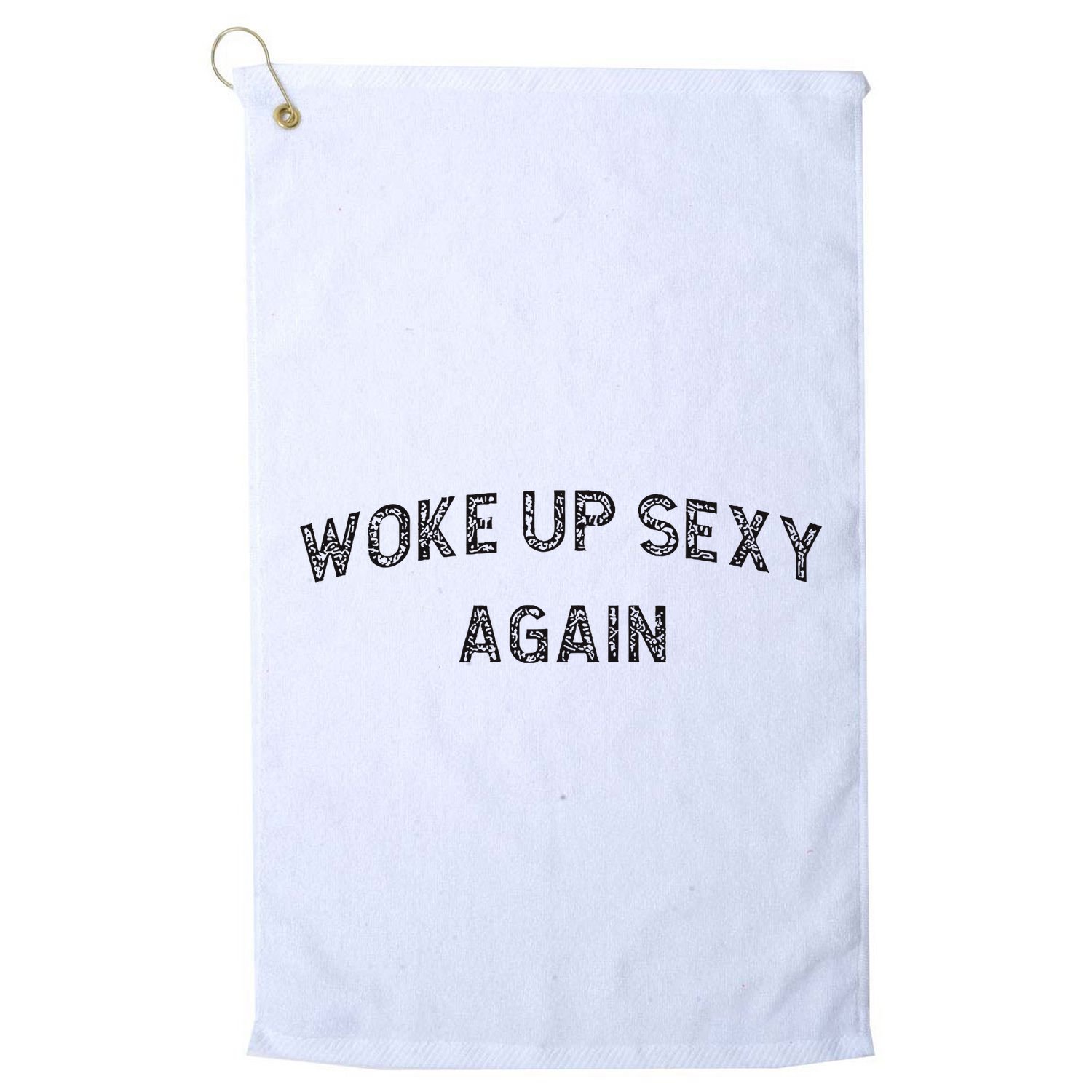 Woke Up Sexy Again Funny Humorous Saying Golf Towel