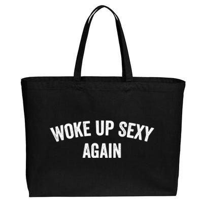 Woke Up Sexy Again | Funny Humorous Saying Cotton Canvas Jumbo Tote