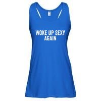 Woke Up Sexy Again | Funny Humorous Saying Ladies Essential Flowy Tank