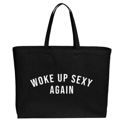 Woke Up Sexy Again | Funny Humorous Saying Cotton Canvas Jumbo Tote