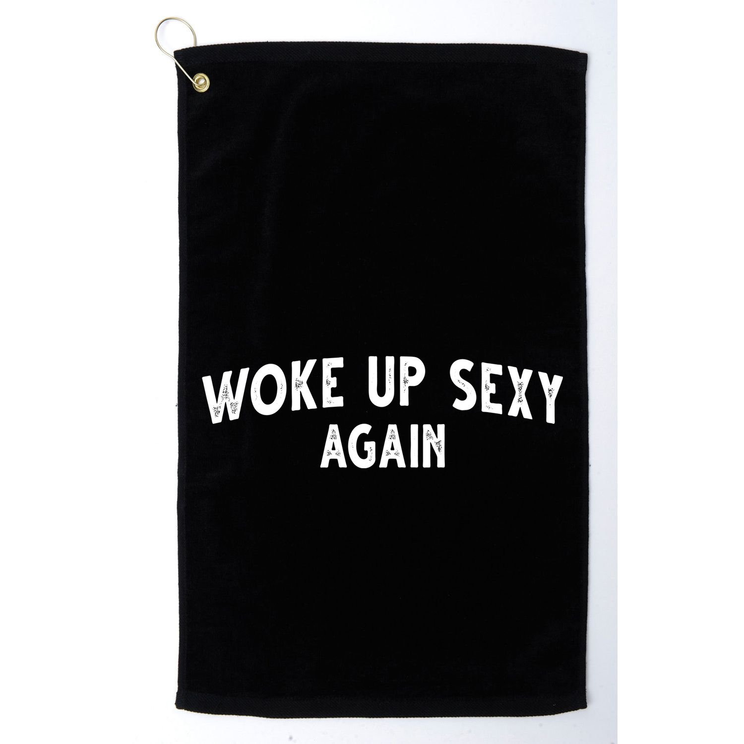 Woke Up Sexy Again Funny Humorous Saying Golf Towel