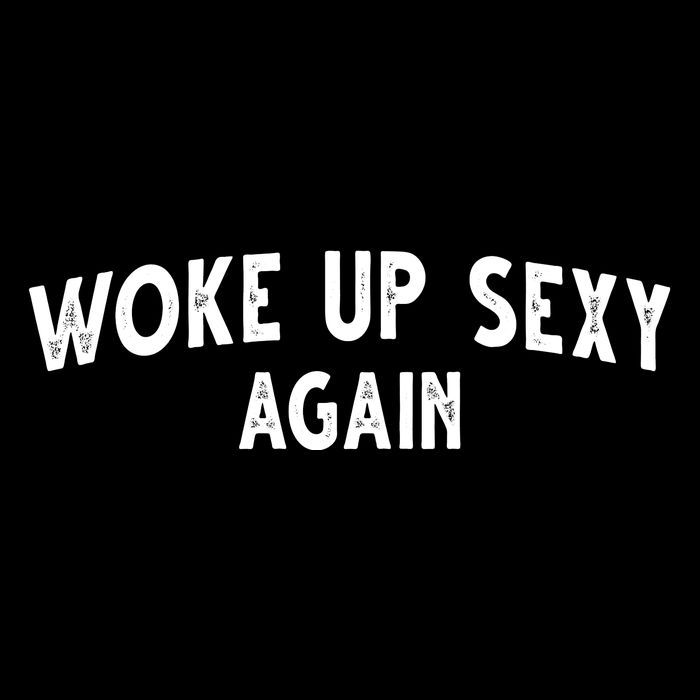 Woke Up Sexy Again Funny Humorous Saying Women's V-Neck T-Shirt