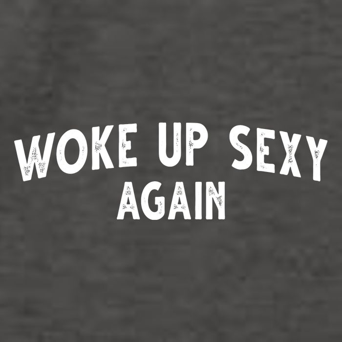 Woke Up Sexy Again Funny Humorous Saying Vector Backpack
