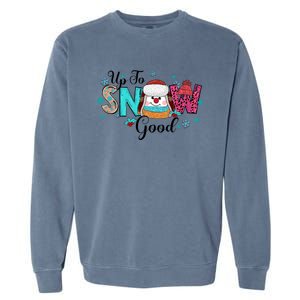 Winter Up To Snow Good Christmas Family Matching Gift Garment-Dyed Sweatshirt