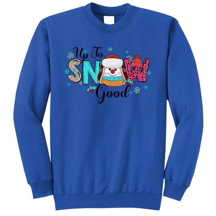 Winter Up To Snow Good Christmas Family Matching Gift Tall Sweatshirt