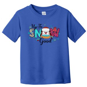 Winter Up To Snow Good Christmas Family Matching Gift Toddler T-Shirt