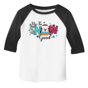 Winter Up To Snow Good Christmas Family Matching Gift Toddler Fine Jersey T-Shirt