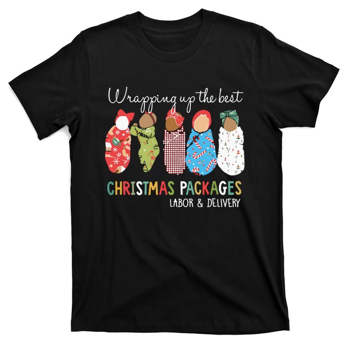 Wrapping Up The Best Christmas Packages Labor Delivery Nurse T-Shirt