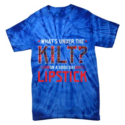 Whats Under The Kilt Funny Scotland Ireland Celtic Pride Gift Tie-Dye T-Shirt
