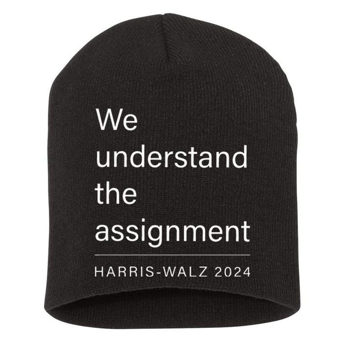 We Understand The Assignment Harriswalz 2024 Short Acrylic Beanie