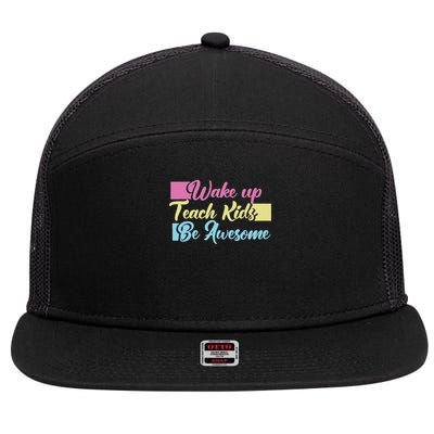Wake Up Teach Kids Be Awesome School Education Teacher 7 Panel Mesh Trucker Snapback Hat