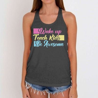 Wake Up Teach Kids Be Awesome School Education Teacher Women's Knotted Racerback Tank