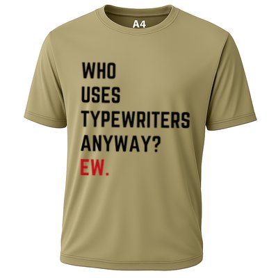Who Uses Typewriters Anyway Ew Performance Shirt