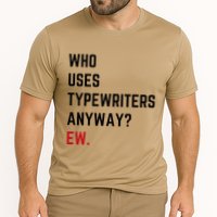 Who Uses Typewriters Anyway Ew Performance Shirt