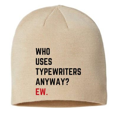 Who Uses Typewriters Anyway Ew Sustainable Beanie