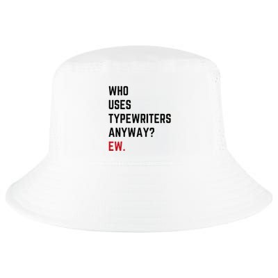 Who Uses Typewriters Anyway Ew Cool Comfort Performance Bucket Hat