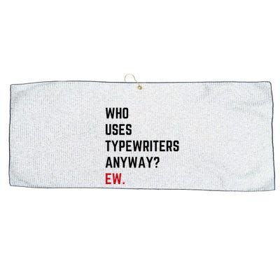 Who Uses Typewriters Anyway Ew Large Microfiber Waffle Golf Towel