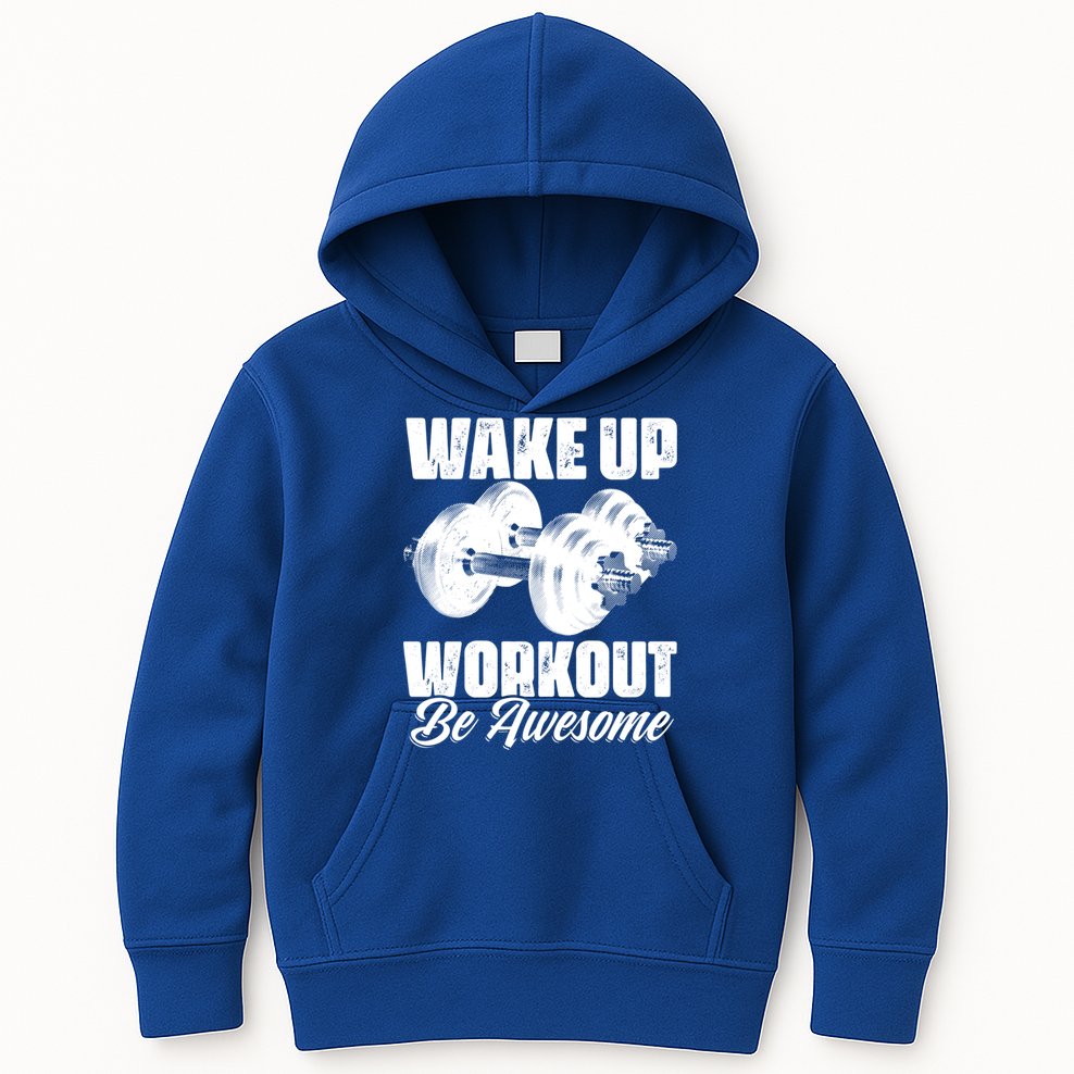 Wake Up Workout Be Awesome Exercise Fitness Workout Gift Kids Hoodie