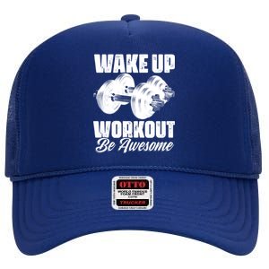 Wake Up Workout Be Awesome Exercise Fitness Workout Gift High Crown Mesh Back Trucker Hat