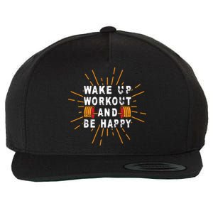 Wake Up Workout Be Happy Funny Gym Workout Gift Wool Snapback Cap