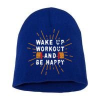 Wake Up Workout Be Happy Funny Gym Workout Gift Short Acrylic Beanie