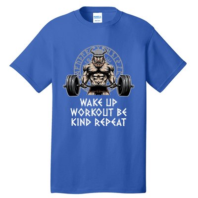 Wake Up Workout Be Kind Gym Motivational Quote Fitness Gift Tall T-Shirt