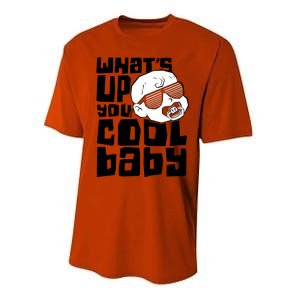 WhatS Up You Cool Baby Onesie Performance Sprint T-Shirt