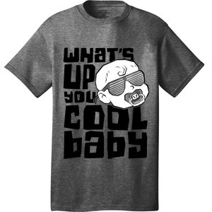 WhatS Up You Cool Baby Onesie T-Shirt