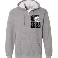 WhatS Up You Cool Baby Onesie Full Zip Hoodie