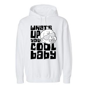 WhatS Up You Cool Baby Onesie Garment-Dyed Fleece Hoodie