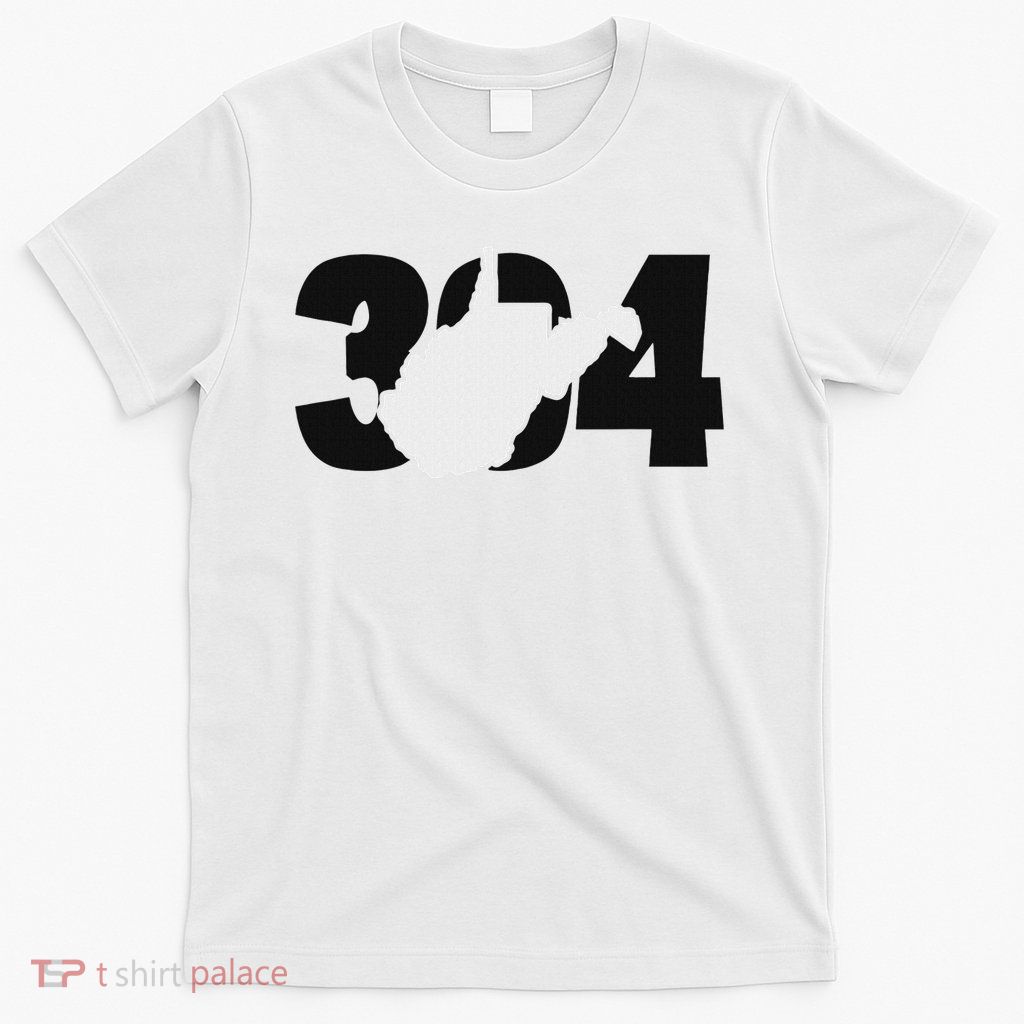 West Virginia 304 With State For Women And T-Shirt