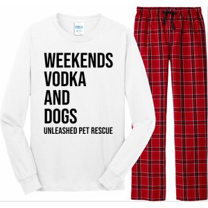 Weekends Vodka And Dogs Unleashed Pet Rescue Long Sleeve Pajama Set