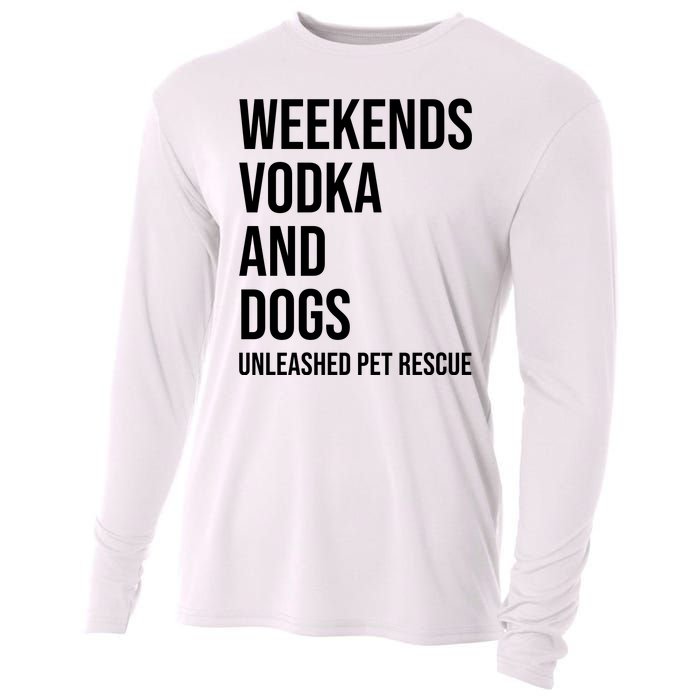 Weekends Vodka And Dogs Unleashed Pet Rescue Cooling Performance Long Sleeve Crew