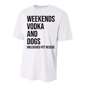 Weekends Vodka And Dogs Unleashed Pet Rescue Performance Sprint T-Shirt