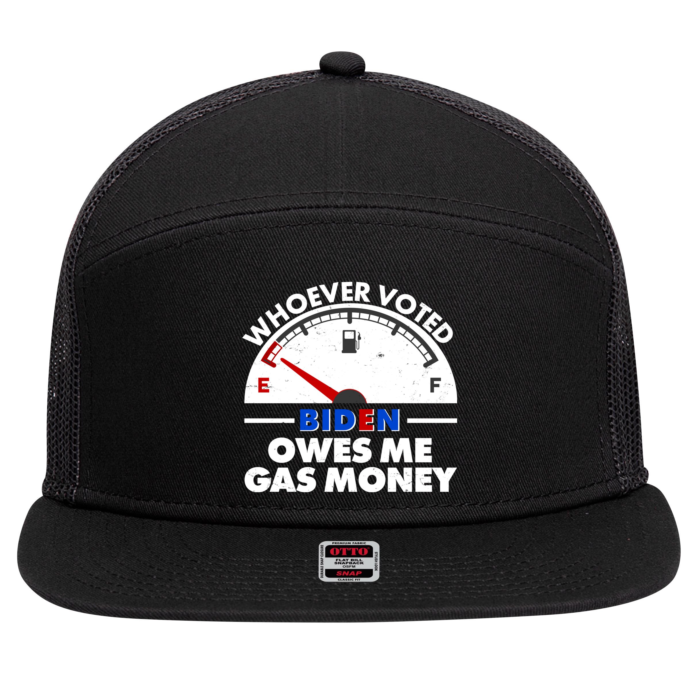 Whoever Voted Biden Owes Me Gas Money 7 Panel Mesh Trucker Snapback Hat